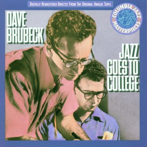 BRUBECK, DAVE - JAZZ GOES TO COLLEGE