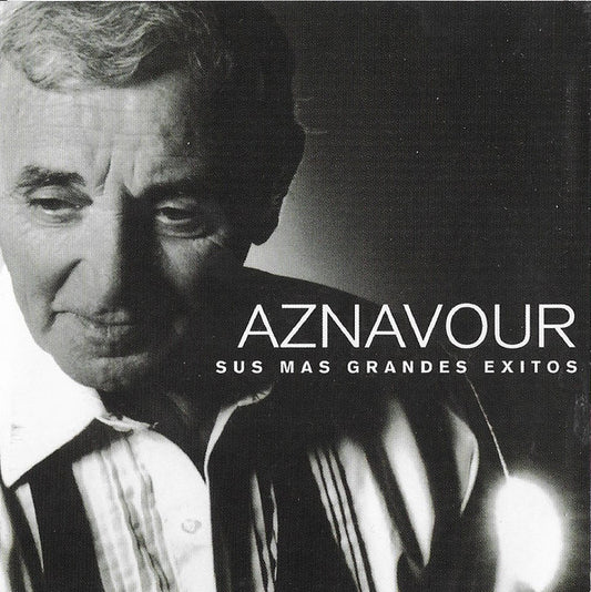 AZNAVOUR, CHARLES  - SUS MAS GRANDES EXITOS