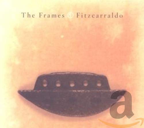 THE FRAMES - FITZCARRALDO