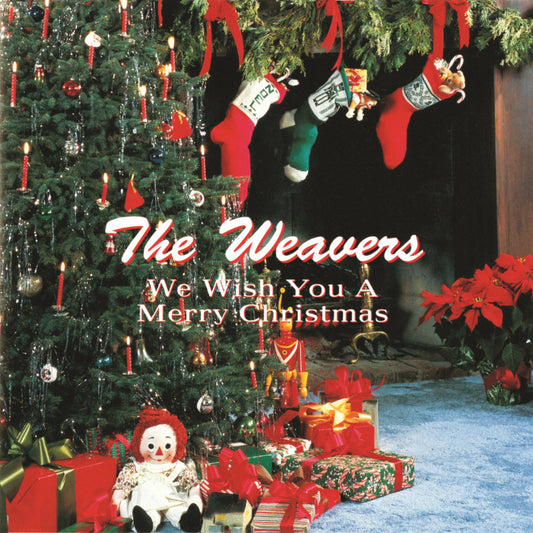 WEAVERS  - WE WISH YOU A MERRY CHRISTMAS