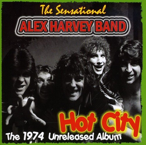 HARVEY, ALEX SENSATIONAL BAND  - HOT CITY: THE 1974 UNRELEASED ALBUM