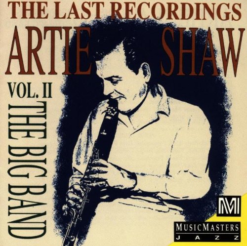 SHAW, ARTIE - LAST RECORDINGS 2