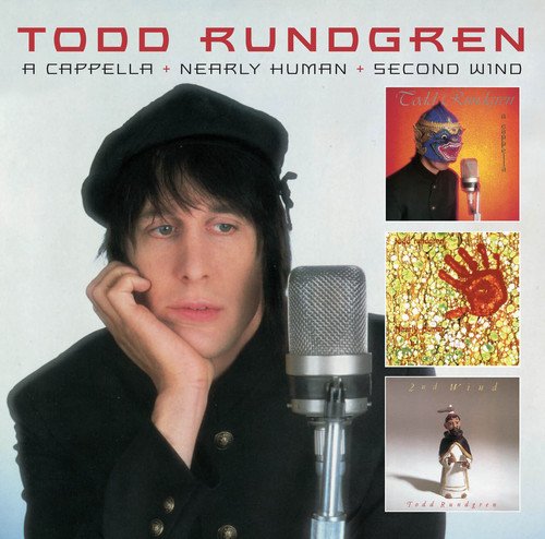 RUNDGREN, TODD - A CAPPELLA/NEARLY HUMAN/SECOND WIND (2CD)