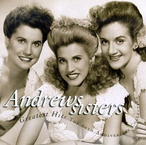 ANDREWS SISTERS - GREATEST HITS 60TH ANN. COLLE