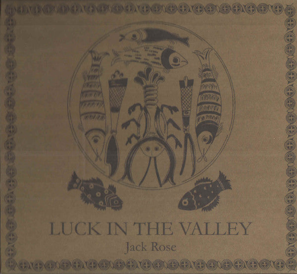 ROSE, JACK  - LUCK IN THE VALLEY