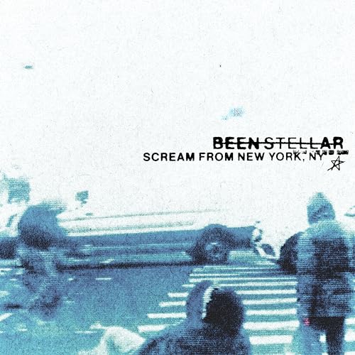 BEEN STELLAR - SCREAM FROM NEW YORK, NY (VINYL)