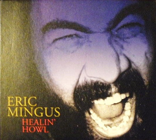 MINGUS, ERIC  - HEALIN' HOWL