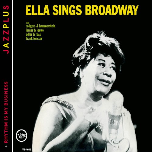 ELLA FITZGERALD - JAZZPLUS: SINGS BROADWAY + RHYTHM IS MY BUSINESS