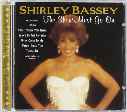 BASSEY, SHIRLEY - SHOW MUST GO ON