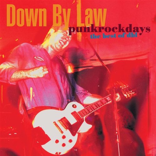 DOWN BY LAW - PUNKROCKDAYS BEST OF DBL