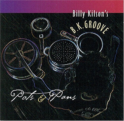 KILSON,BILLY - POTS & PANS