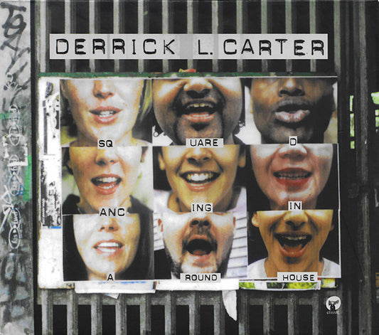 CARTER, DERRICK L.  - SQUAREDANCING IN A ROUNDHOUSE