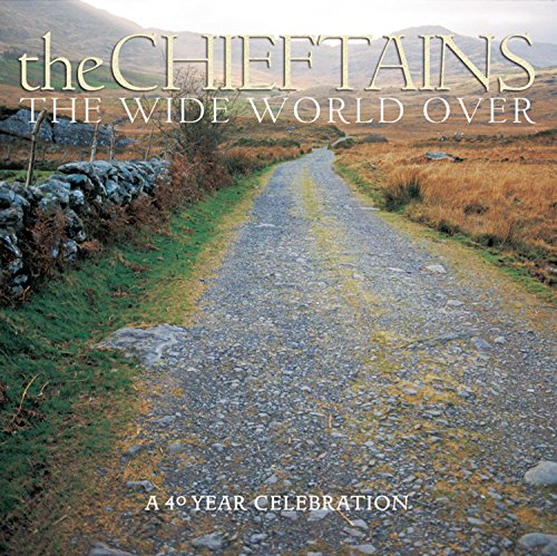 CHIEFTAINS, THE - THE WIDE WORLD OVER