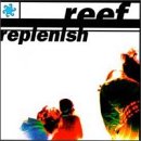 REEF - REPLENISH