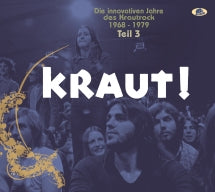 KRAUT!: DIE INNOVATIVEN JAHRE DES KRAUTROCK 1968-1979, VOL. 3 [CD]