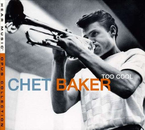 BAKER, CHET - TOO COOL