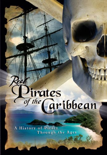 REAL PIRATES OF THE CARIBBEAN  - DVD-A HISTORY OF PIRACY THROUGH THE AGES