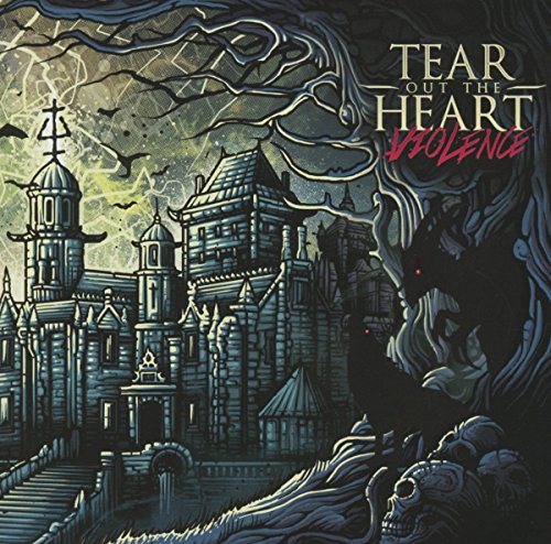 TEAR OUT THE HEART - VIOLENCE