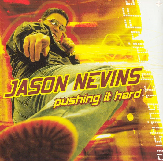 NEVINS, JASON  - PUSHING IT HARD
