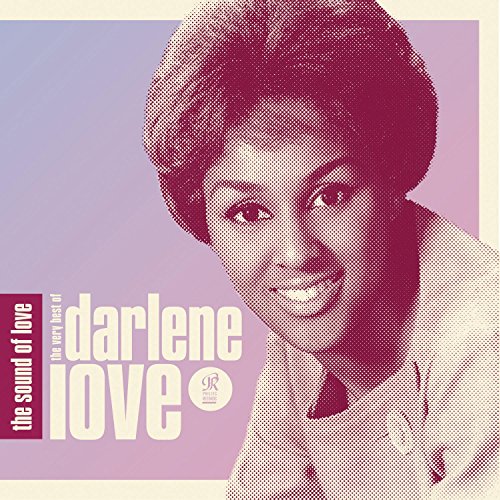 LOVE, DARLENE - SOUND OF LOVE: THE VERY BEST OF DARLENE LOVE