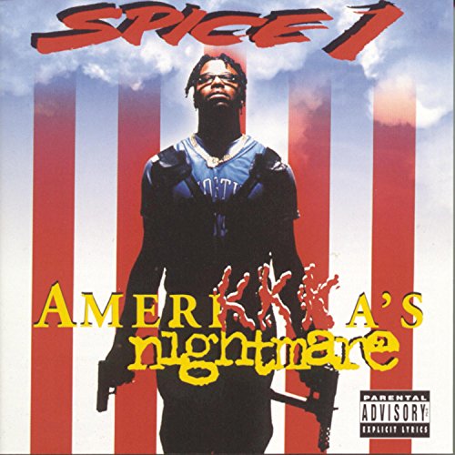 SPICE 1 - AMERIKKKA'S NIGHTMARE