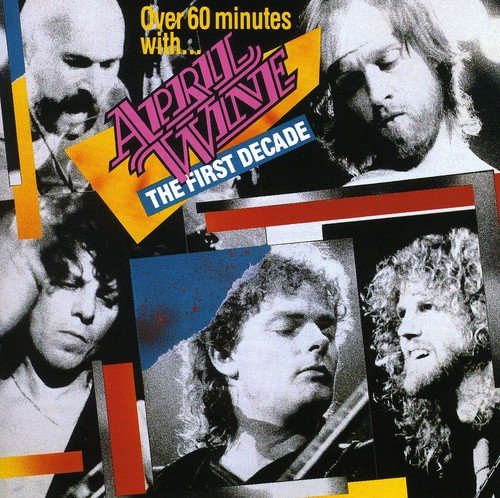 APRIL WINE - THE FIRST DECADE