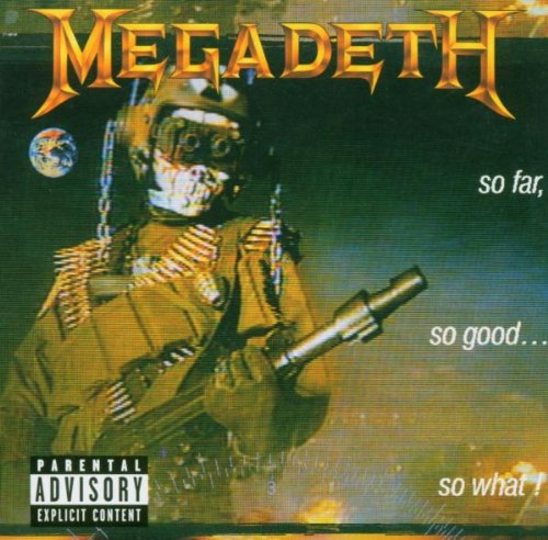 MEGADETH - SO FAR, SO GOOD...SO WHAT! (REMIXED/RM)