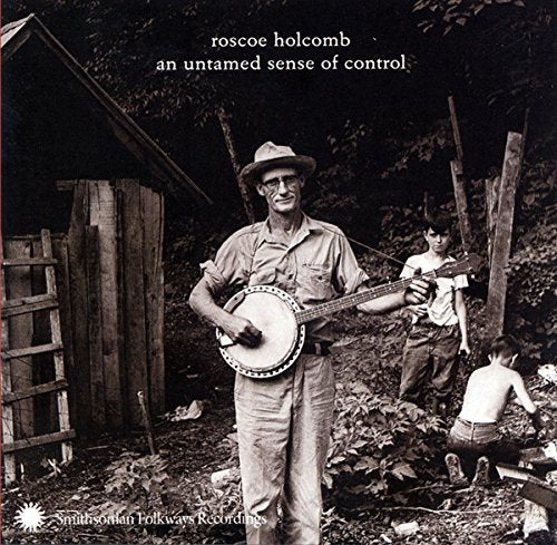 HOLCOMB,ROSCOE - UNTAMED SENSE OF CONTROL