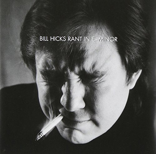 BILL HICKS - RANT IN E MINOR