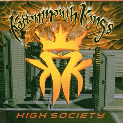 KOTTONMOUTH KINGS - HIGH SOCIETY