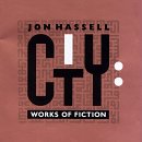 HASSELL, JON - CITY WORKS OF FICTION