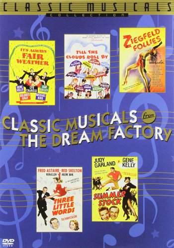 CLASSIC MUSICALS FROM THE DREAM FACTORY (ZIEGFELD FOLLIES / TILL THE CLOUDS ROLL BY / THREE LITTLE WORDS / SUMMER STOCK / IT'S ALWAYS FAIR WEATHER)