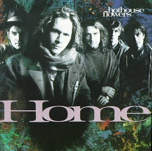 HOTHOUSE FLOWERS - HOME