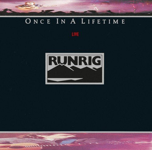 RUNRIG - ONCE IN A LIFE TIME (SCOT)