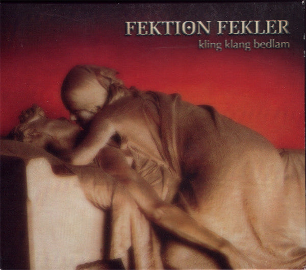 FEKTION FEKLER  - KLING KLNAG BEDLAM