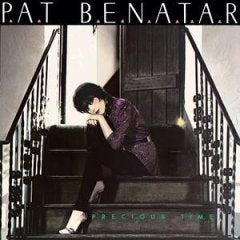 BENATAR, PAT  - PRECIOUS TIME