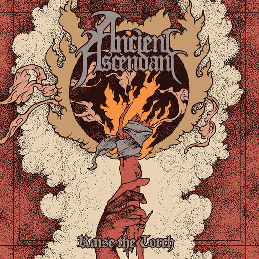 ANCIENT ASCENDANT  - RAISE THE TORCH