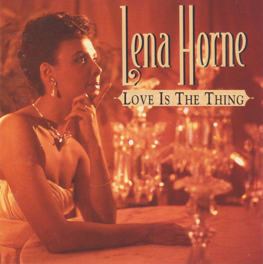 HORNE, LENA  - LOVE IS A THING