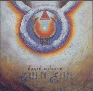 SYLVIAN, DAVID  - GONE TO EARTH
