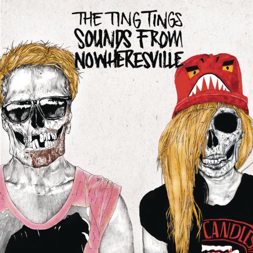 THE TING TINGS - SOUNDS FROM NOWHERESVILLE