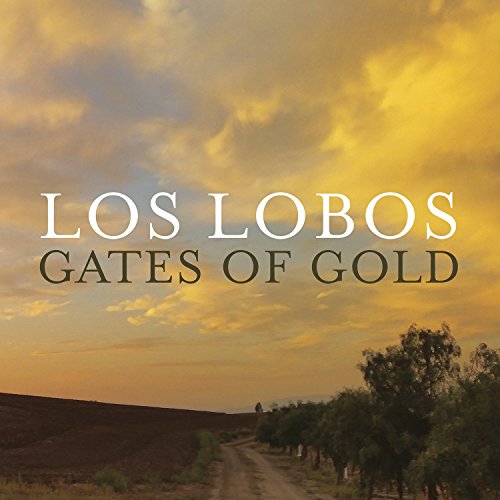 LOS LOBOS - GATES OF GOLD