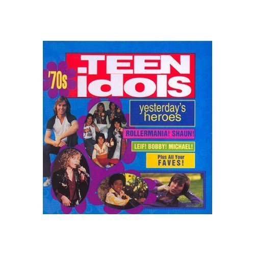 VARIOUS ARTISTS - YESTERDAY'S HEROES: 70'S TEEN IDOLS