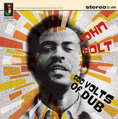 HOLT, JOHN  - 500 VOLTS OF DUB