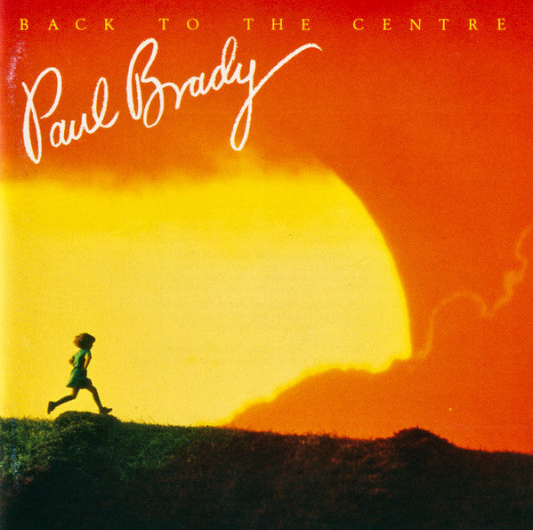 BRADY, PAUL  - BACK TO THE CENTRE