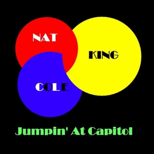 COLE, NAT KING - JUMPIN AT THE CAPITOL