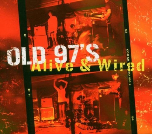 OLD 97'S - ALIVE & WIRED/DIGI/2CD