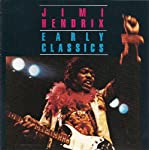 HENDRIX, JIMI - EARLY CLASSICS