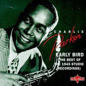 PARKER, CHARLIE - EARLY BIRD