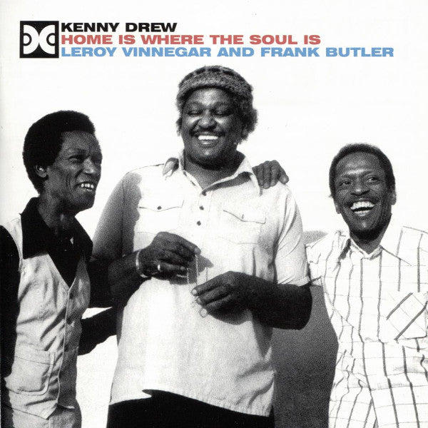 DREW, KENNY  - HOME IS WHERE THE SOUL IS
