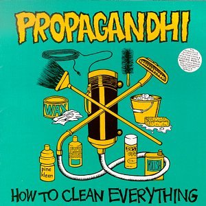 PROPAGANDHI - HOW TO CLEAN EVERYTHING